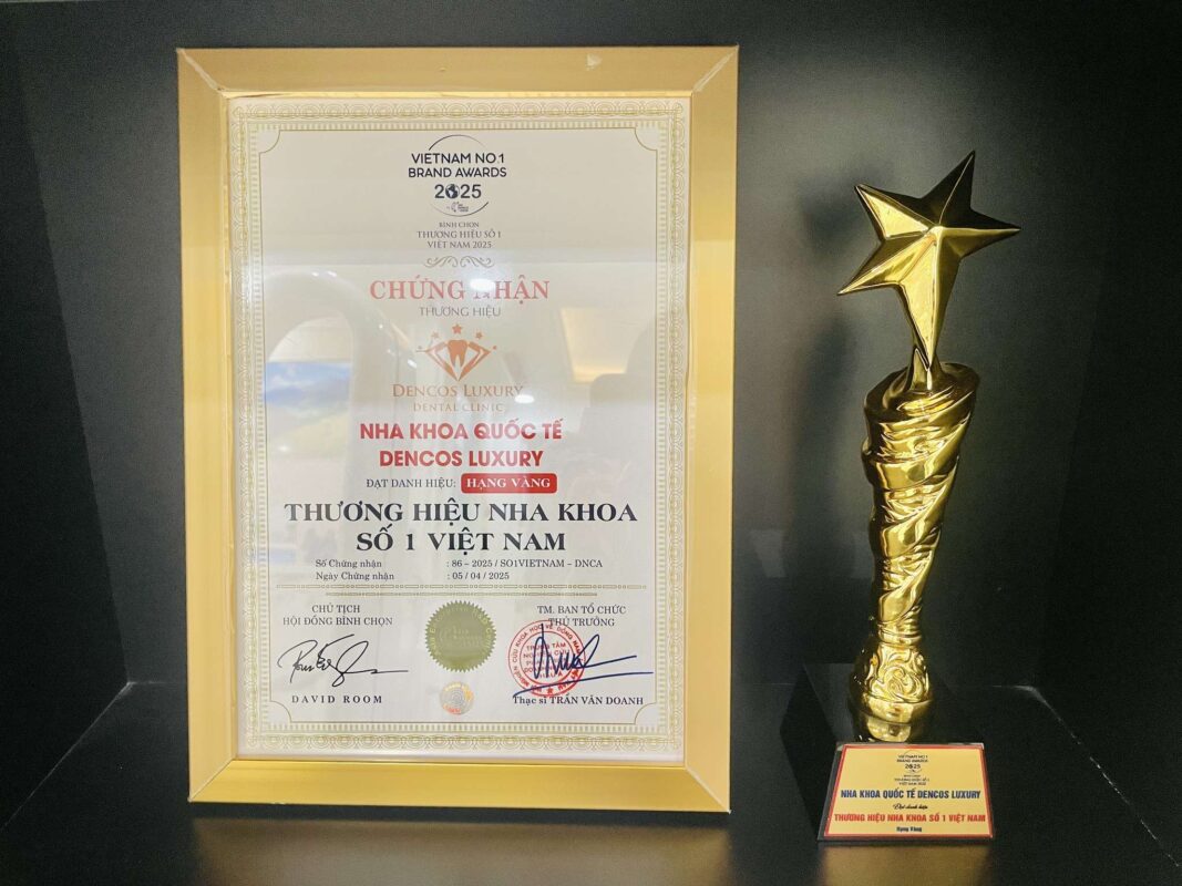 Nha khoa Quốc Tế Dencos Luxury đạt Hạng Vàng Thương hiệu Nha khoa số 1 Việt Nam 2025
